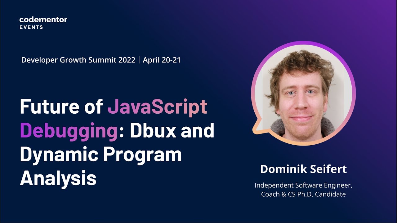 Future of JavaScript Debugging: Dbux and Dynamic Program Analysis ...