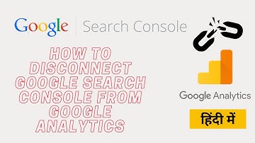 How to Disconnect Google Search Console from Google Analytics | Remove GSC Data from Analytics