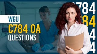 WGU C784 OA – Must-Know Q&A for Exam Success