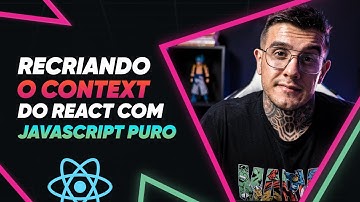 Recriando o CONTEXT do React com Javascript Puro
