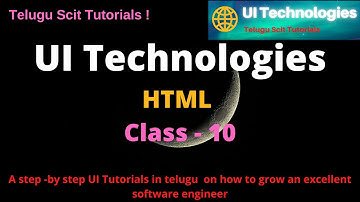 UI Technologies Session-10 | HTML- 10 in Telugu And English || Web Programming Language