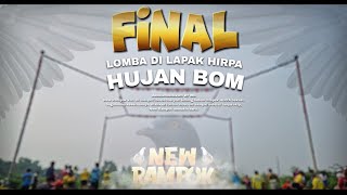 FINAL !! LOMBA MERPATI KOLONG DI HIRPA HUJAN BOM - NEW RAMPOK