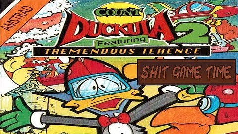 SHIT GAME TIME: COUNT DUCKULA 2 (AMSTRAD CPC - Contains Swearing!)