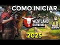 🤠 COMO INICIAR 2025 | Westland Survival actualizaci&oacute;n 8.5.0 Gameplay Espa&ntilde;ol