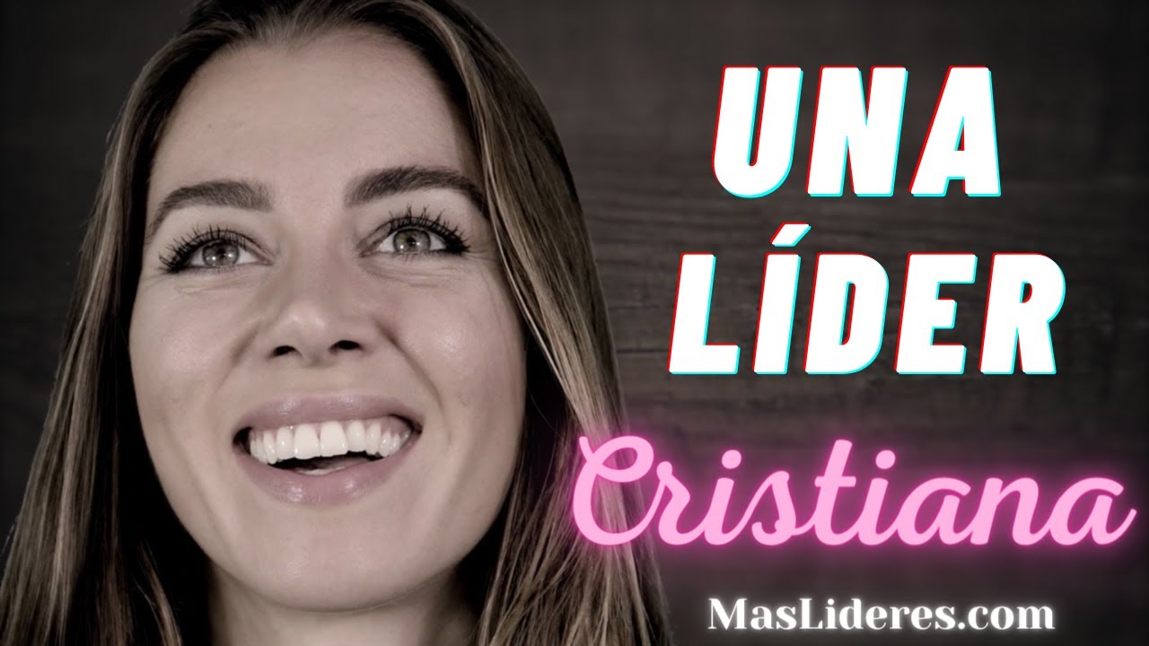Liderazgo Femenino Liderazgo Cristiano de MUJERES en la Biblia 7 Requisitos
