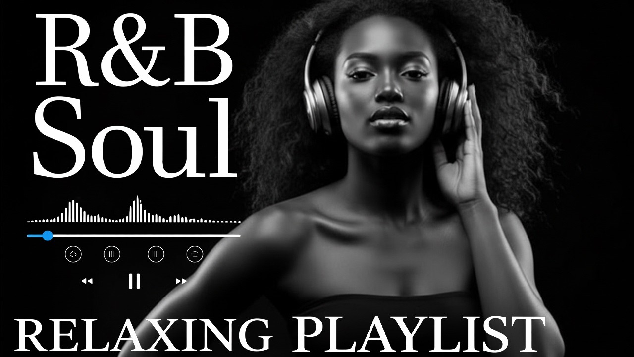 【R&B Soul】Deep Chill Playlist – Smooth Vocals & Soulful Grooves Relax • Study • Focus