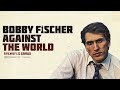 Bobby Fischer Against The World--(2011)Documentary / History (FULL MOVIE TRUE HD) | LevonFisch