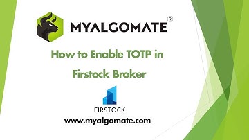 How to Enable TOTP in Firstock Broker