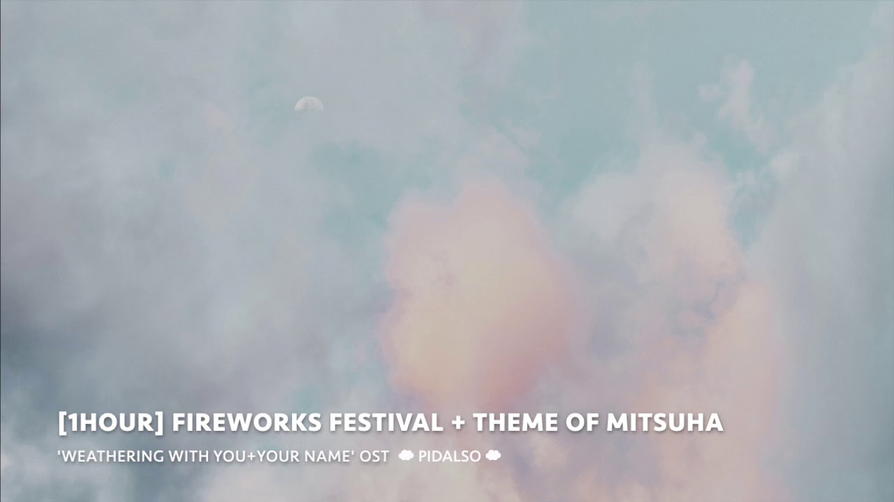[1hour] 날씨의 아이+너의 이름은 OST - 불꽃축제+미츠하 테마 (Piano cover)