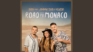 Road to Monaco (Extended Version) (feat. Klyde & Jimmy Dub) - Bibi