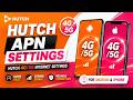 Hutch Mobile Data Setup Guide | Configure 4G/5G APN on Android &amp; iPhone