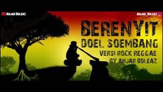 Cover Lagu Sunda !!! Berenyit - Doel Soembang (Versi Rock Reggae   Lirik) by Anjar Boleaz