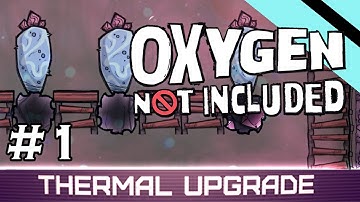 Oxygen Not Included - Thermal Upgrade - FOOD RUSH (Stream) - Part 1 [S7]