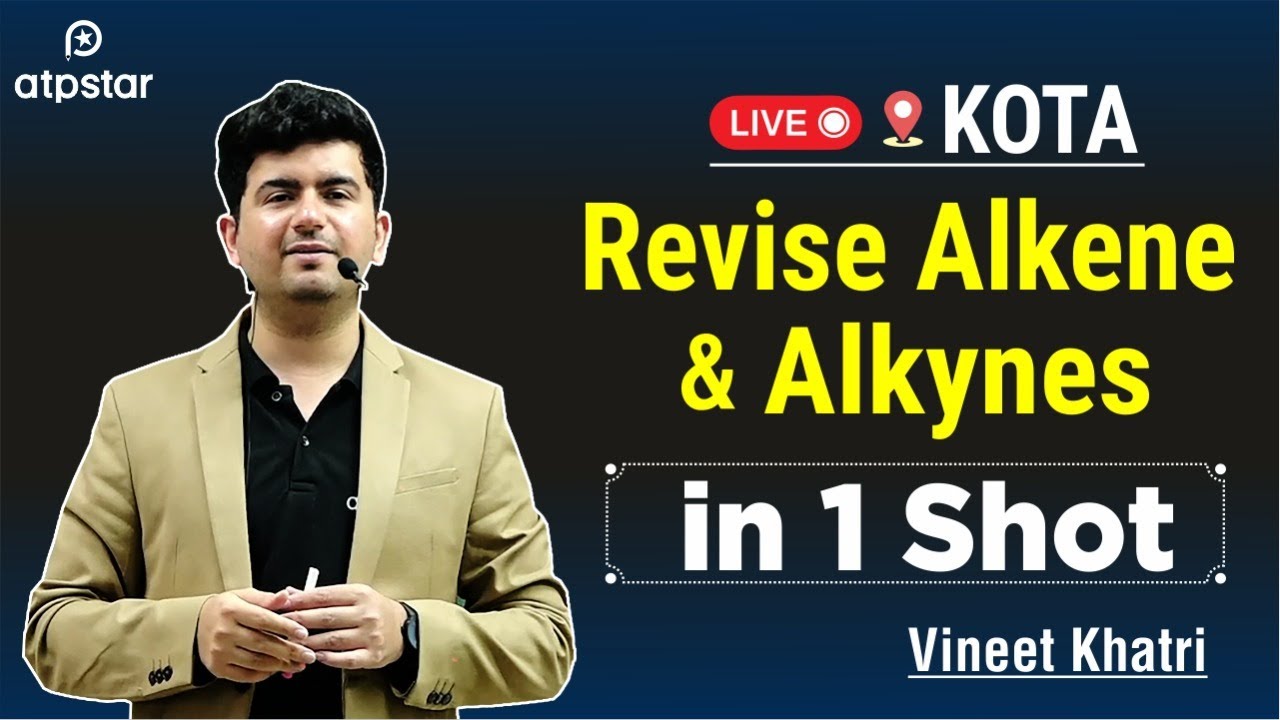 Alkenes, alkynes in 1 shot revision | Hydrocarbon | JEE & NEET | ATP STAR | Vineet khatri sir