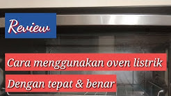 Cara menggunakan oven listrik dengan benar - Durasi: 11.03. 