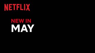 New on Netflix | May 2022