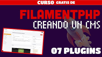 🚀Curso FilamentPHP para principiantes | Creando un CMS | Plugins recomendados y Final