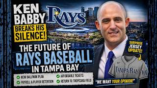 Tampa Bay #Rays Owner/CEO Ken Babby on the Team's Future, New Stadium Economic Impact, & More!