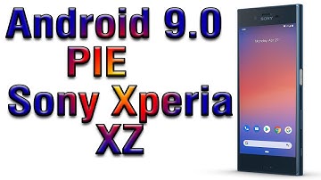 Install Android 9.0 pie on Sony Xperia XZ (Pixel Experience ROM) - How to Guide!