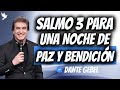 ORACIÓN NOCTURNA DE PODER CON SALMO 3 PARA DORMIR BENDECIDO - DANTE GEBEL