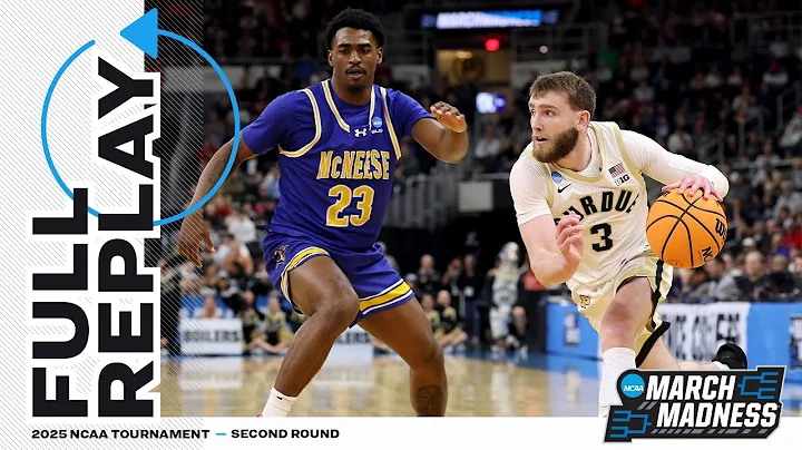 Purdue vs. McNeese - 2025 NCAA men's second round | FULL REPLAY