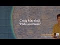 Craig Marshall "Hide And Seek" Lyric Video