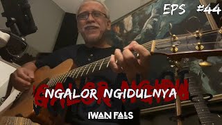 NGALOR NGIDULNYA IWAN FALS - INTERMEZO | EPS. 44