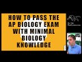 Pass the AP Biology Exam with Minimal Biology Knowledge