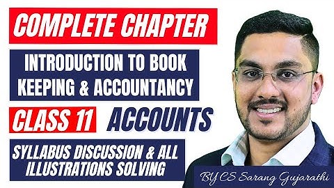 11TH ACCOUNTS | INTRODUCTION TO BOOK KEEPING & ACCOUNTANCY | COMPLETE CHAPTER | MAHARASHTRA BOARD