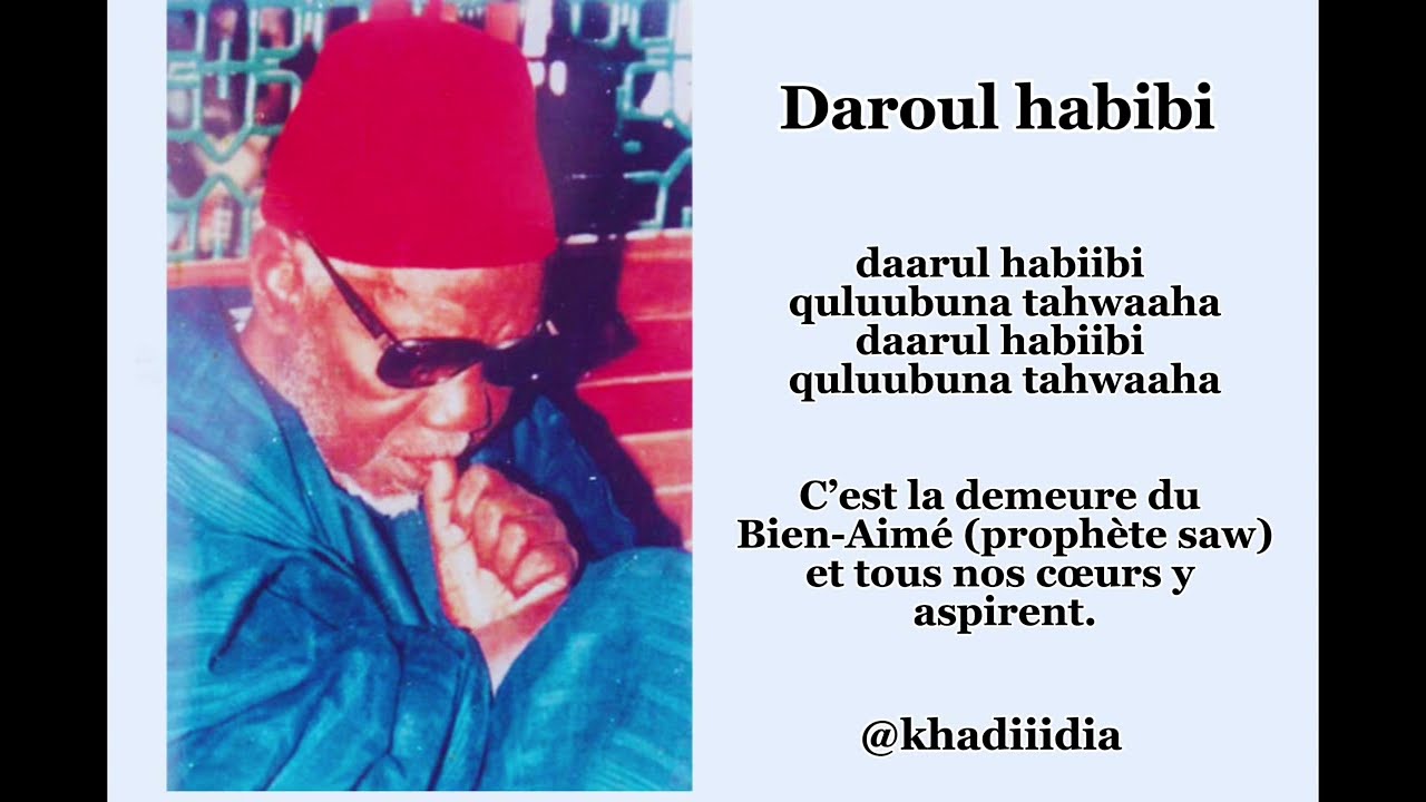 DAROUL HABIBI - Mame Abdou Aziz Dabakh - transcription + traduction 