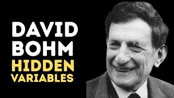 David Bohm: The Physicist Who Proposed Hidden Variables (1917–1992)