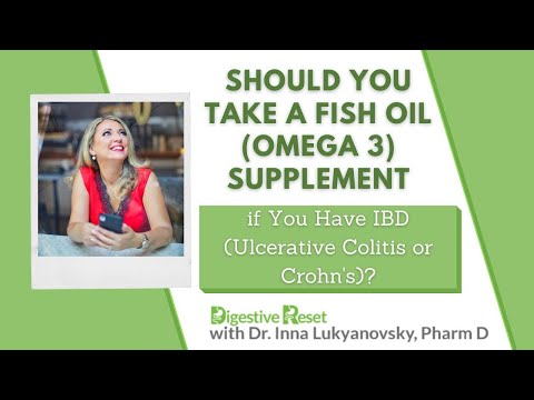 Should You Take a Fish Oil (Omega 3) Supplement if You Have IBD (Ulcerative Colitis or Crohn’s)?