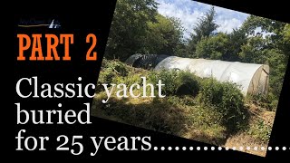 My Classic Boat. Classic Yacht burried for 25 years. Part 2 by My Classic Boat 19,741 views 4 years ago 8 minutes, 24 seconds