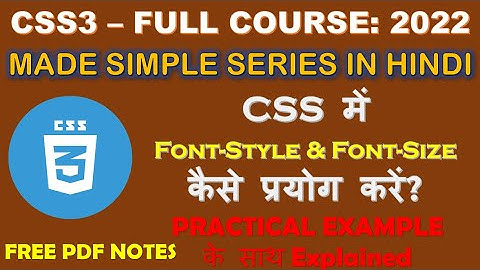 How to Change Font-Style & Font-Size | Understanding Font-Style & Font-Size Properties | FREE PDF