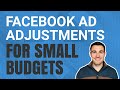 How To Adjust Facebook Ad Campaigns For Small Budgets