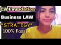 CA Foundation LAW Strategy 💯 100% Clear CA Foundation Business Law