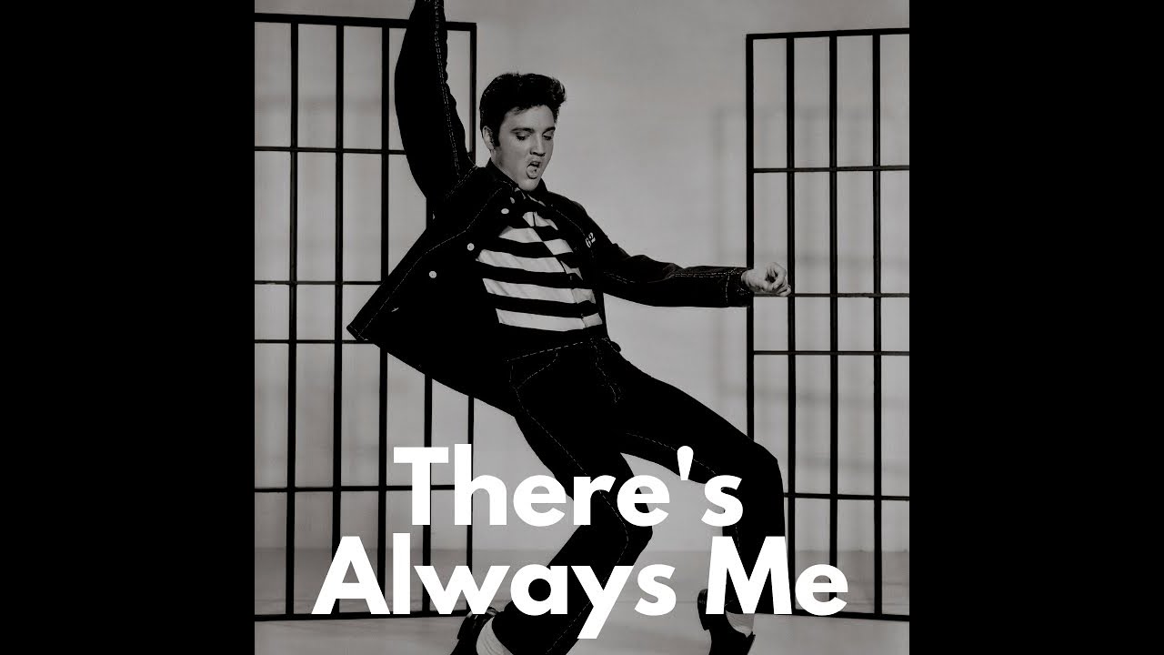 Elvis Presley - There's Always Me - YouTube
