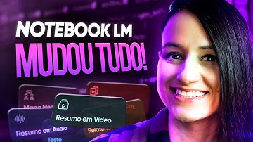Novas funcionalidades do Notebook LM: Estudar Nunca Mais Vai Ser Igual Depois Disso