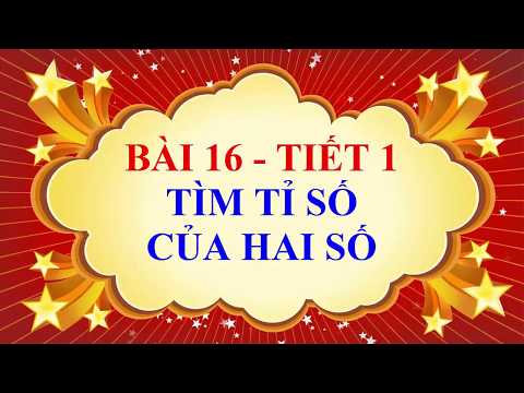 Toán học lớp 6 - Bài 16 - Tìm tỉ số của hai số - Tiết 1