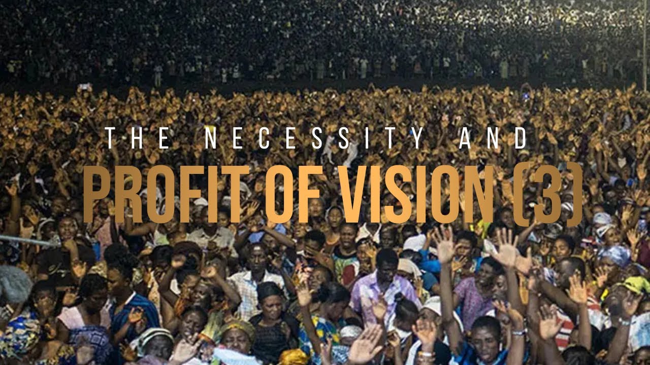 THE NECESSITY AND PROFIT OF VISION 3 || DR. PAUL ENENCHE - YouTube