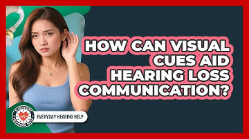 How Can Visual Cues Aid Hearing Loss Communication?