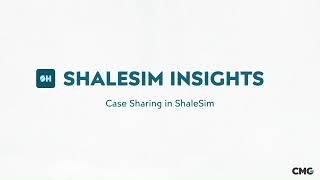 ShaleSim Insights - Case Sharing