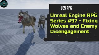 Unreal Engine 5 RPG Tutorial Series #97 - Fixing Wolves, Enemy Disengage #ue5 #unrealengine