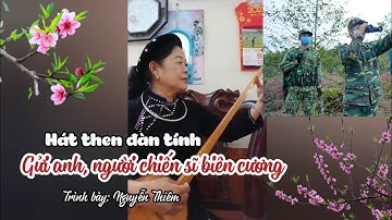 Gửi anh người chiến sĩ biên cương - Hát then đàn tính