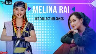 Melina Rai Hit Collection Songs || मेलिना राईको चर्चित गीतहरु || Melina Rai