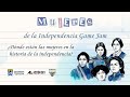¿Dónde están las mujeres en la  historia de la independencia? - Mujeres de la independencia gamejam