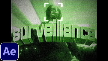Surveillance Effect - After Effects Tutorial