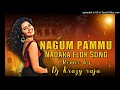 NAGUM PAMU NADAKA [CLIMET ANNA NEW SONG ]REMIX BY DJ KRAZY RAJU Mp3 Song