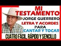 Mi testamento jorge guerrero letra y acordes principiante tutorial cuatro fcil rpido y sencillo