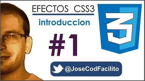 CSS Efecto - 01 Introduccion @JoseCodFacilito
